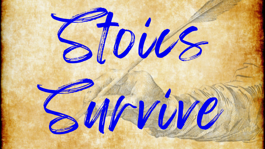 Stoics Survive Poem