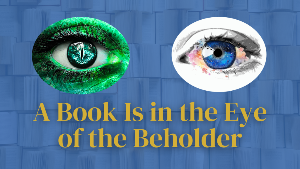 A Book Is in the Eye of the Beholder Poem